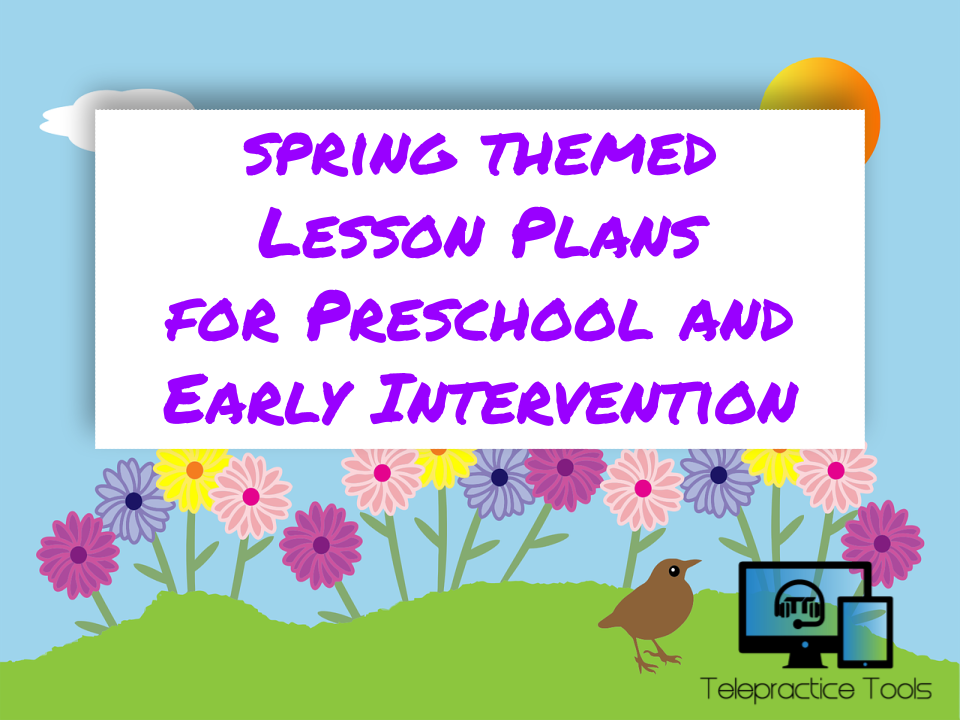 Spring Themed Lesson Plans for Preschool and Early Intervention